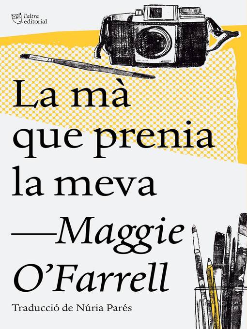 Title details for La mà que prenia la meva by Maggie O'Farrell - Wait list